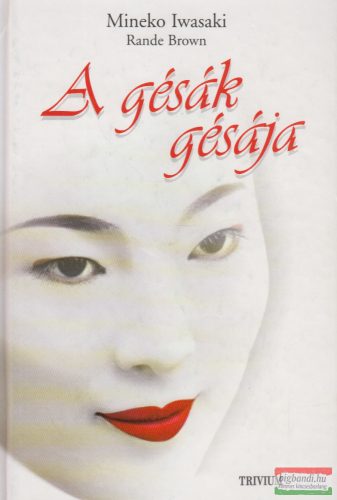 Mineko Iwasaki, Rande Brown - A ​gésák gésája
