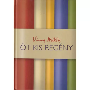 Vámos Miklós - Öt Kis Regény (dedikált példány)