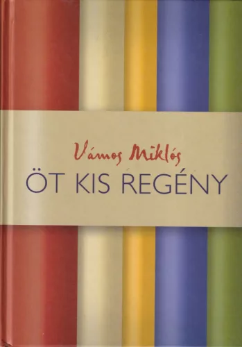 Vámos Miklós - Öt Kis Regény (dedikált példány)