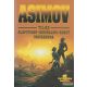 Isaac Asimov - Asimov teljes - Alapítvány - Birodalom - Robot univerzuma 1.