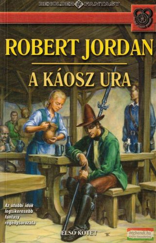 Robert Jordan - A Káosz Ura I.