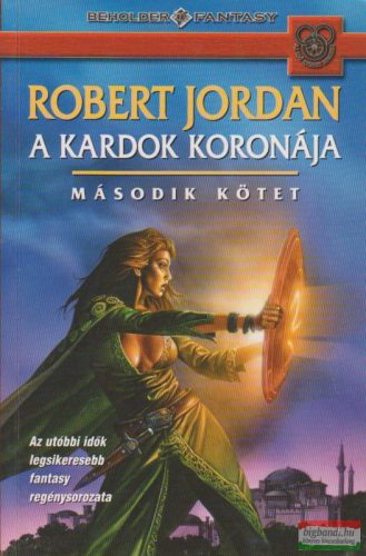 Robert Jordan - A kardok koronája II.