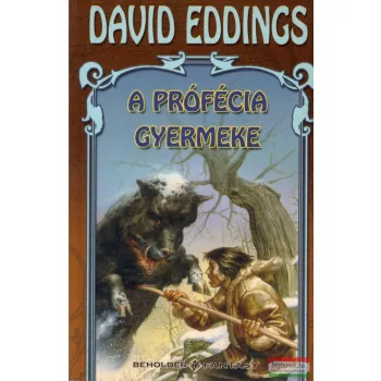 David Eddings - A prófécia gyermeke