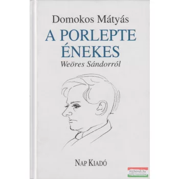 Domokos Mátyás - A porlepte énekes