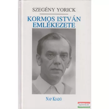   Vasy Géza szerk. - Szegény Yorick- Kormos István emlékezete