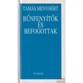 Tamás Menyhért - Bűnfenyítők és befogottak 