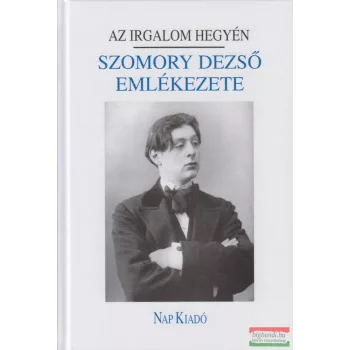   Réz Pál szerk. - Az irgalom hegyén - Szomory Dezső emlékezete