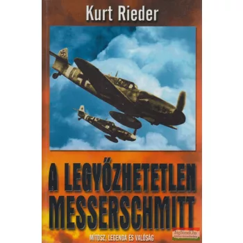 Kurt Rieder - A legyőzhetetlen Messerschmitt