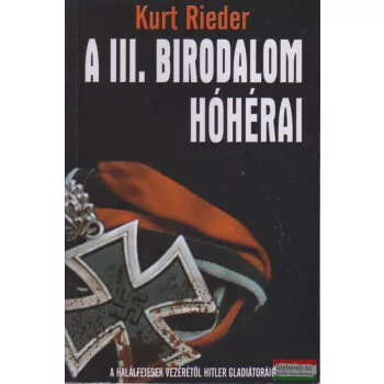 Kurt Rieder - A III. birodalom hóhérai