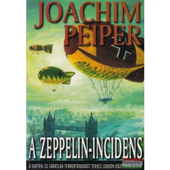 Joachim Peiper - A Zeppelin-incidens