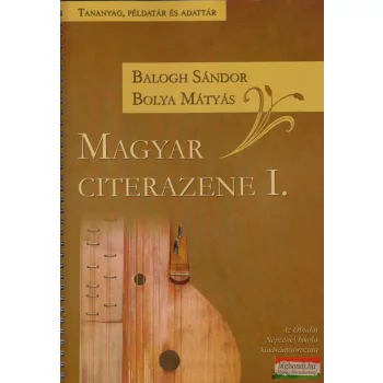 Balogh Sándor - Bolya Mátyás - Magyar citerazene I-II.