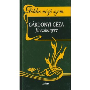 Gárdonyi Géza - Földre néző szem 