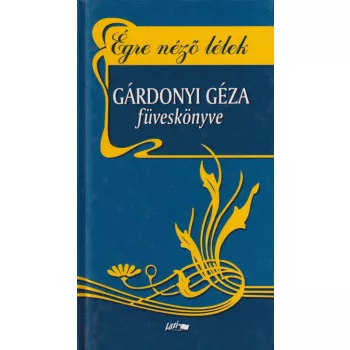 Gárdonyi Géza - Égre néző lélek