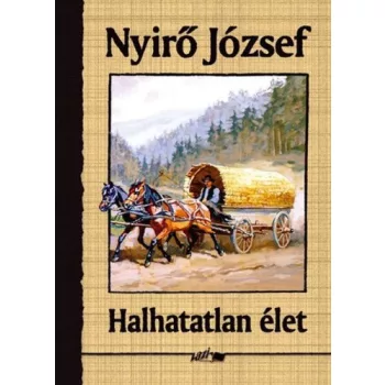Nyirő József - Halhatatlan élet