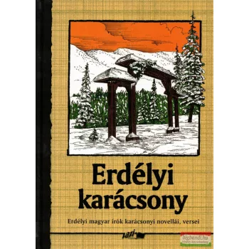   Erdélyi karácsony - Erdélyi magyar írók karácsonyi novellái, versei
