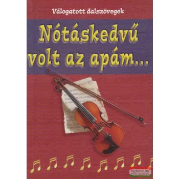   Dömös Margit, Nánásy Lajos szerk. - Nótáskedvű volt az apám...
