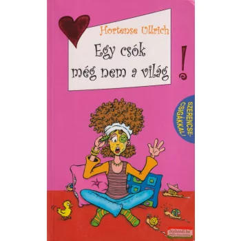 Hortense Ullrich - Egy csók még nem a világ! 