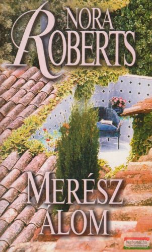 Nora Roberts - Merész álom 