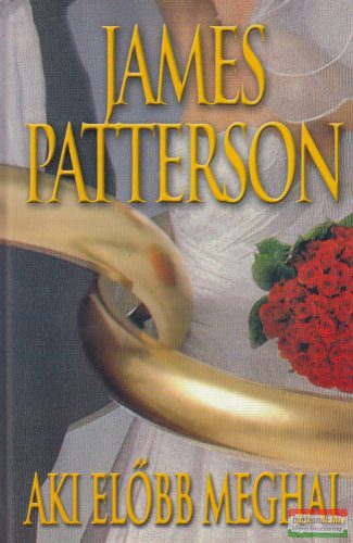 James Patterson - Aki előbb meghal