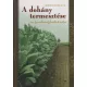 Borsos János - A dohány termesztése és gazdaságkultúrája