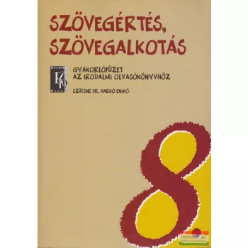  Szűcsné Dr. Harkó Enikő - Szövegértés, szövegalkotás 8.