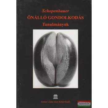 Schopenhauer - Önálló gondolkodás - Tanulmányok