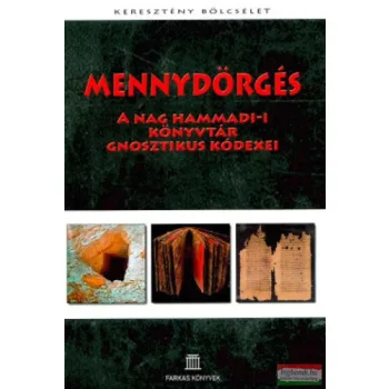   Mennydörgés - A Nag Hammadi-i könyvtár gnosztikus kódexei