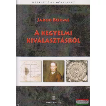 Jakob Böhme - A kegyelmi kiválasztásról