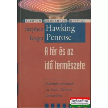   Stephen Hawking - Roger Penrose - A tér és az idő természete