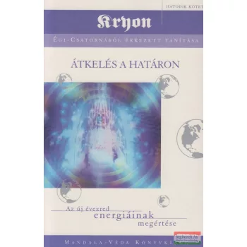 Lee Carroll - Kryon 6. - Átkelés a határon