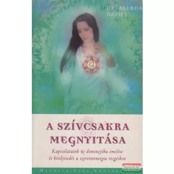 Dr. Brenda Davies - A szívcsakra megnyitása