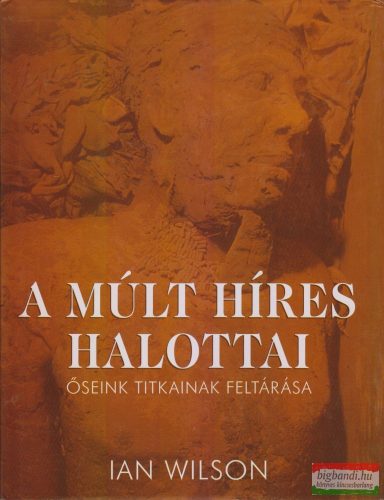 Ian Wilson - A múlt híres halottai