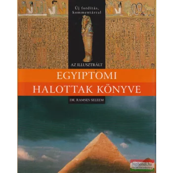   Dr. Ramses Seleem - Az illusztrált egyiptomi halottak könyve