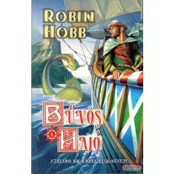 Robin Hobb - Bűvös hajó