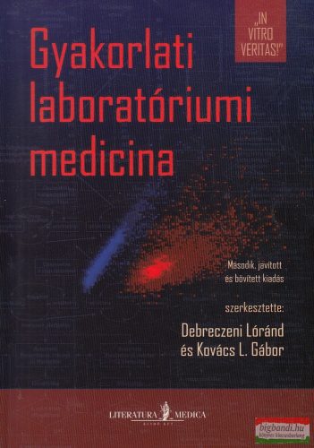 Debreczeni Lóránd, Kovács L. Gábor szerk. - Gyakorlati laboratóriumi medicina