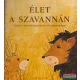 Élet a szavannán - Verses panorámakönyv óvodásoknak
