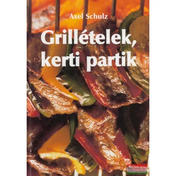Axel Schulz - Grillételek, kerti partik