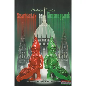 Molnár Tamás - Szarháziak ​és giccsmagyarok