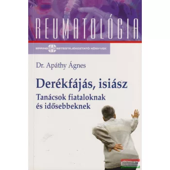   Dr. Apáthy Ágnes - Derékfájás, isiász - Tanácsok fiataloknak és idősebbeknek
