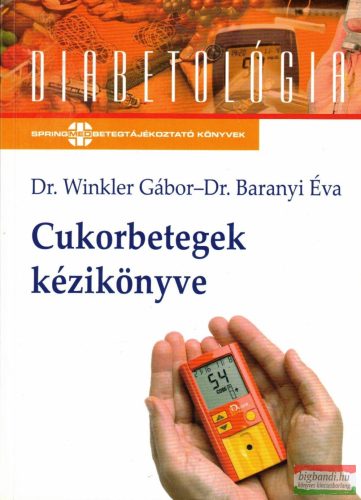 Dr. Winkler Gábor, Dr. Baranyi Éva - Cukorbetegek kézikönyve