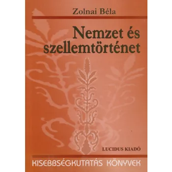 Zolnai Béla - Nemzet és szellemtörténet