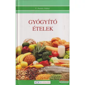 T. Puskás Ildikó - Gyógyító ételek