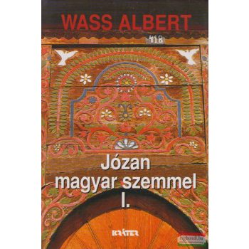 Wass Albert - Józan magyar szemmel I-II. 
