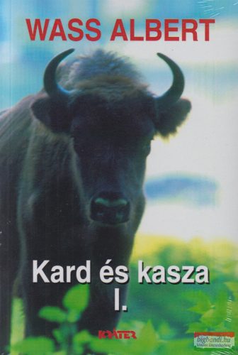 Wass Albert - Kard és kasza I-II. kötet