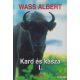 Wass Albert - Kard és kasza I-II. kötet