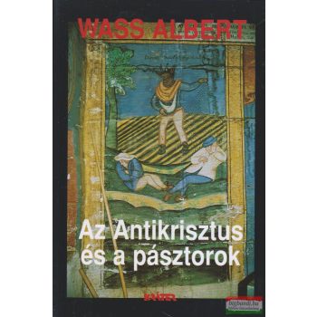 Wass Albert - Az Antikrisztus és a pásztorok
