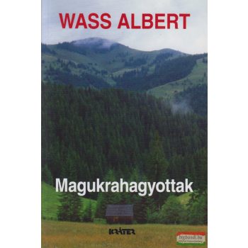 Wass Albert - Magukrahagyottak 