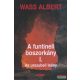 Wass Albert - A funtineli boszorkány I-III. kötet (teljes regény)