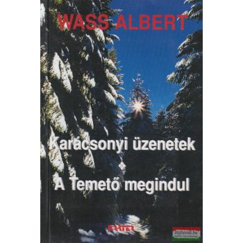 Wass Albert - Karácsonyi üzenetek + A Temető megindul