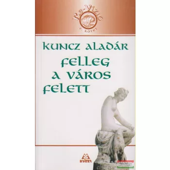 Kuncz Aladár - Felleg a város felett 